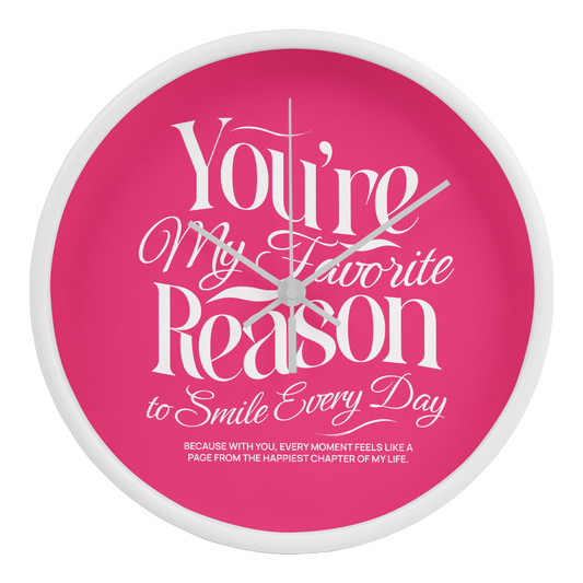 You're My Reason to Smile - Clock