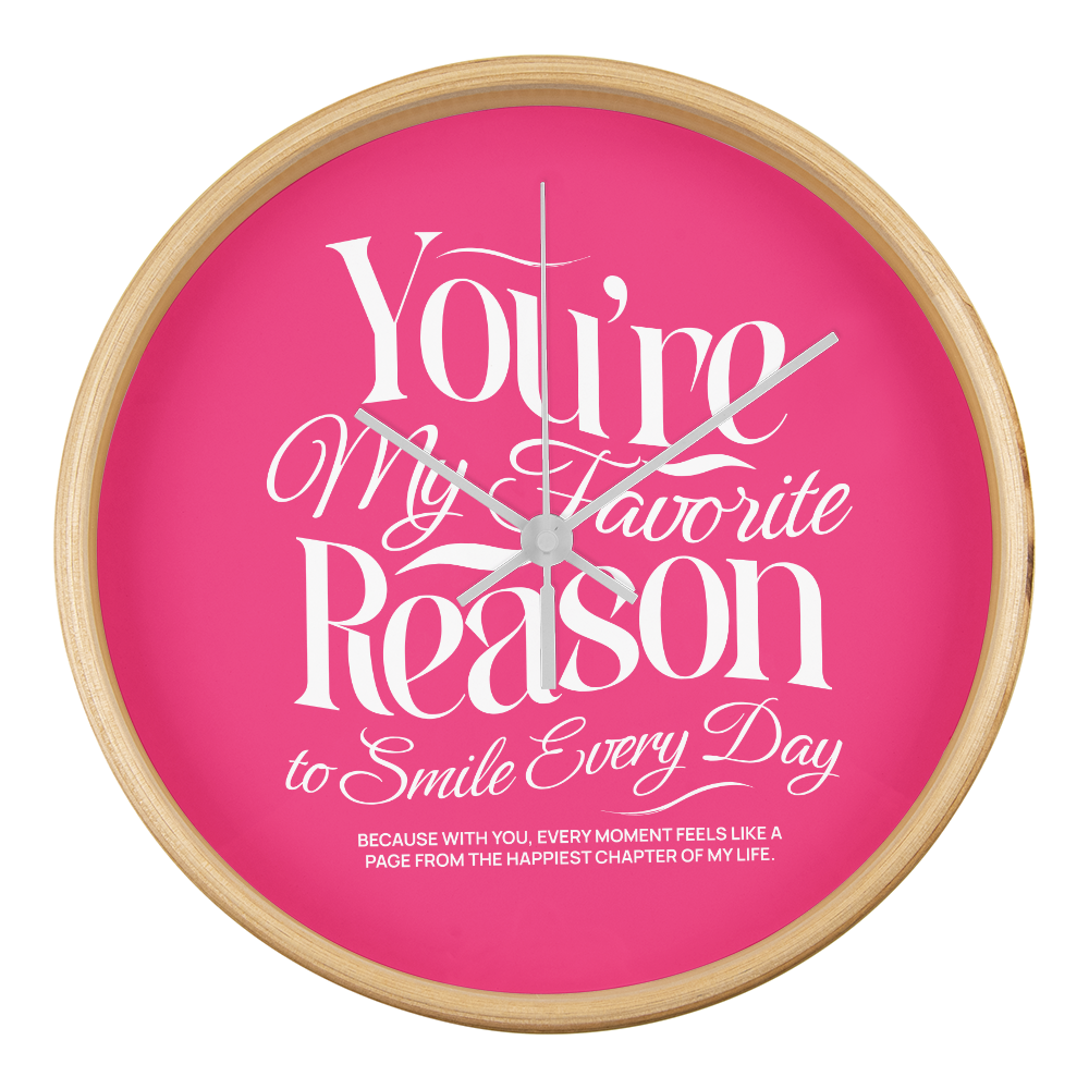 You're My Reason to Smile - Clock