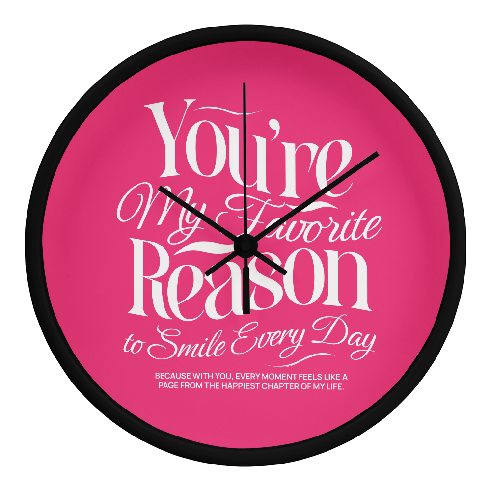 You're My Reason to Smile - Clock